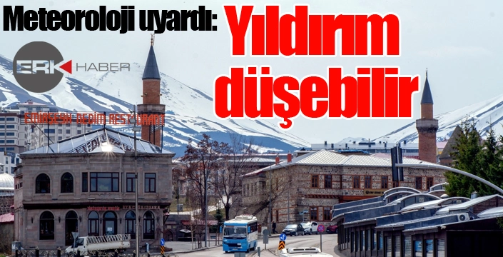 Meteoroloji uyardı: Yıldırım düşebilir...