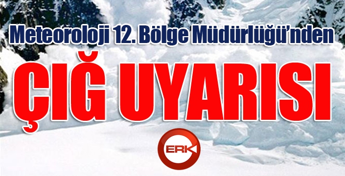 Meteorolojiden çığ uyarısı