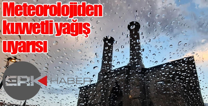 Meteorolojiden kuvvetli yağış uyarısı