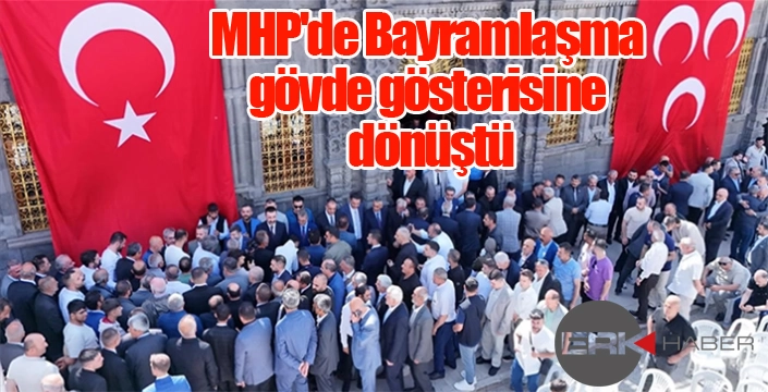 MHP'de Bayramlaşma gövde gösterisine dönüştü