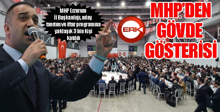 MHP'den gövde gösterisi...