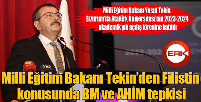 Milli Eğitim Bakanı Tekin’den Filistin konusunda BM ve AHİM tepkisi