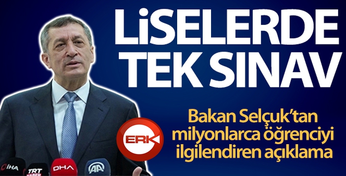 Milli Eğitim Bakanı Ziya Selçuk: 'Liselerde ikinci dönemde tek sınav olacak'