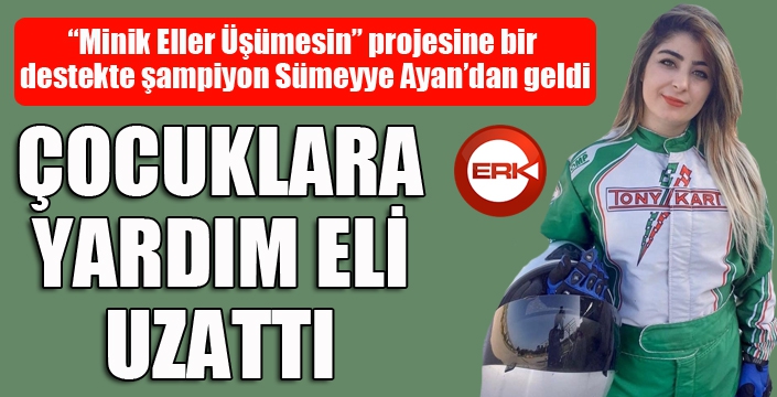 “Minik Eller Üşümesin” projesine bir destekte şampiyon Sümeyye Ayan’dan geldi