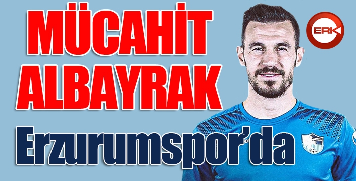 Mücahit Albayrak, BB Erzurumspor’da