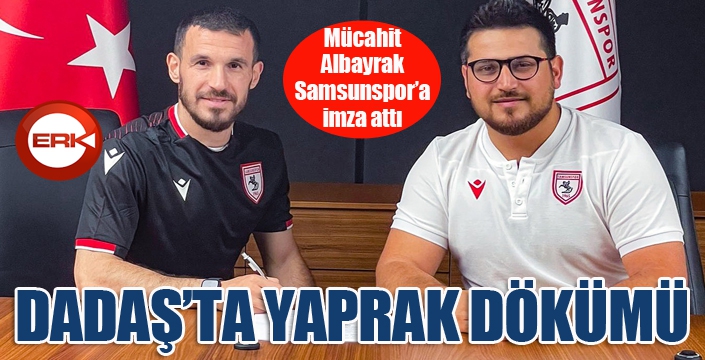 Mücahit Albayrak Samsunspor'a imza attı...