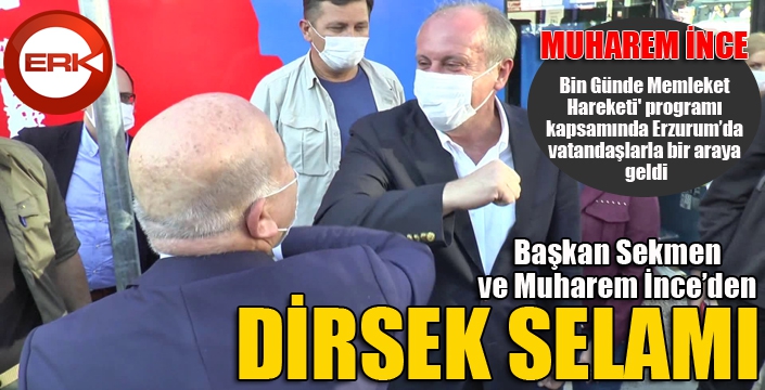 Muharrem İnce ve Başkan Sekmen'den dirsek selamı...