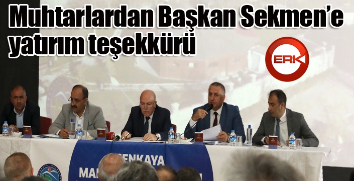 Muhtarlardan Başkan Sekmen’e yatırım teşekkürü