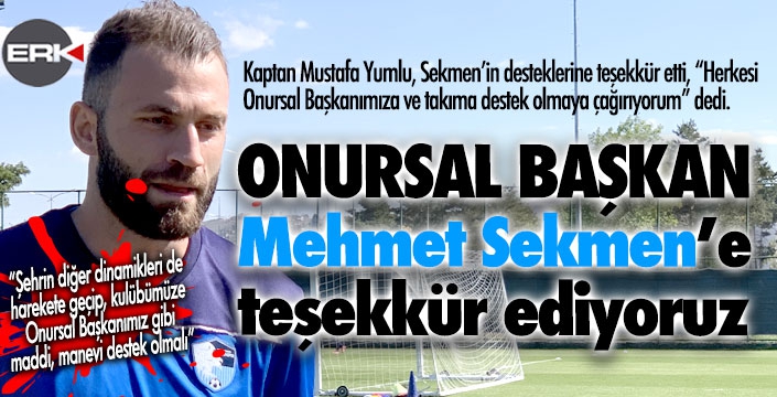 Mustafa Yumlu'dan Sekmen'e teşekkür