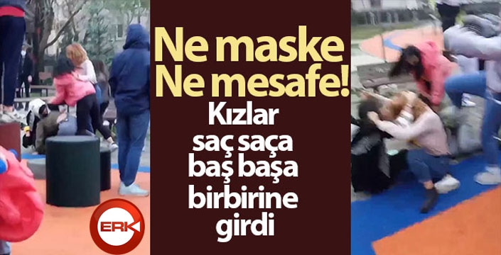 Ne maske ne mesafe...Kızlar saç saça baş başa böyle birbirine girdi