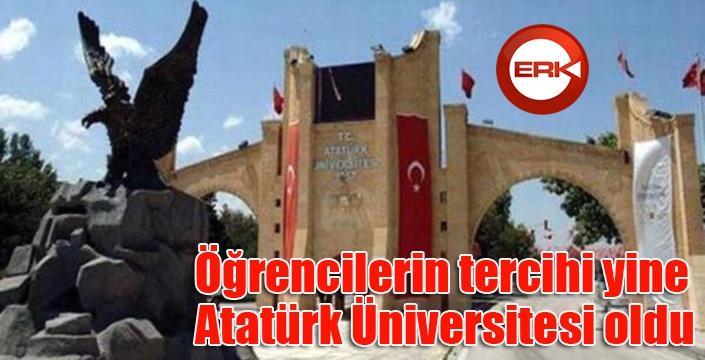Öğrencilerin tercihi yine Atatürk Üniversitesi oldu