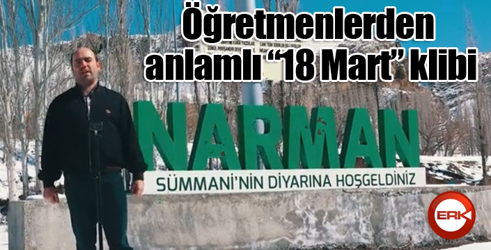 Öğretmenlerden anlamlı “18 Mart” klibi