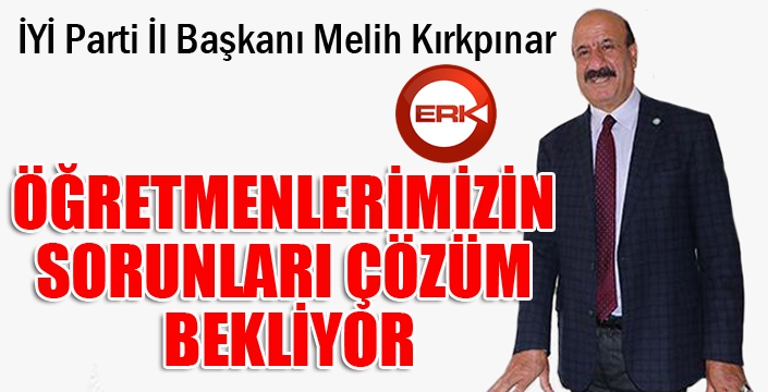 Öğretmenlerimizin sorunları çözüm bekliyor...