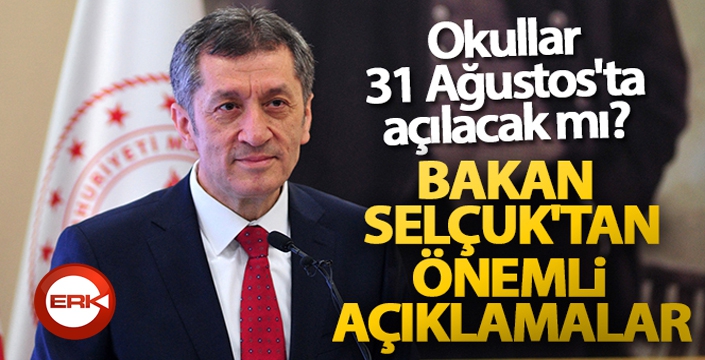 Okullar 31 Ağustos'ta açılacak mı? Bakan Selçuk'tan önemli açıklamalar