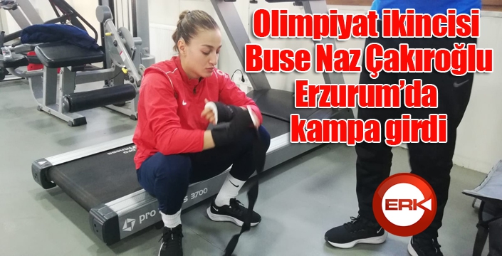 Olimpiyat ikincisi Buse Naz Çakıroğlu Dünya Şampiyonası öncesi Erzurum’da kampa girdi