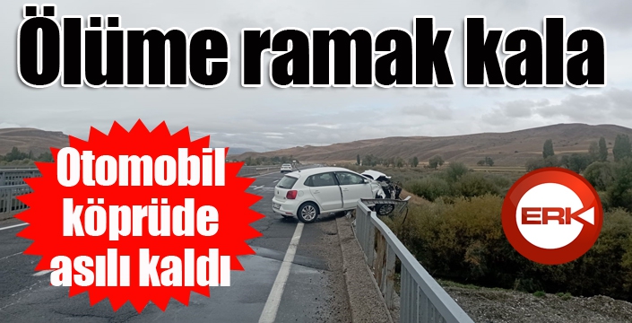 Ölüme ramak kala: Otomobil köprüde asılı kaldı