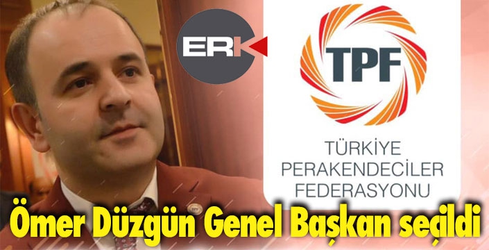 ÖMER DÜZGÜN TPF GENEL BAŞKANI SEÇİLDİ...