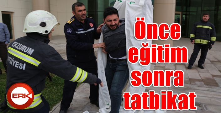 Önce eğitim sonra tatbikat