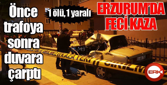 Önce trafoya sonra direğe çarptı: 1 ölü, 1 yaralı...