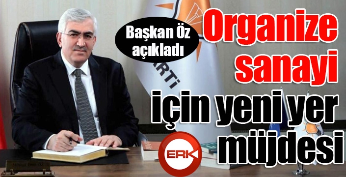 Organize sanayi için yeni yer müjdesi