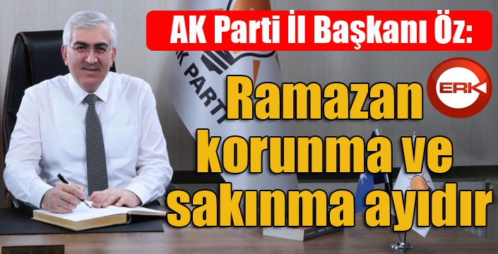 Öz: “Ramazan korunma ve sakınma ayıdır”