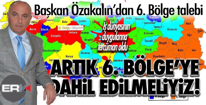 Özakalın'dan 6. Bölge talebi... 