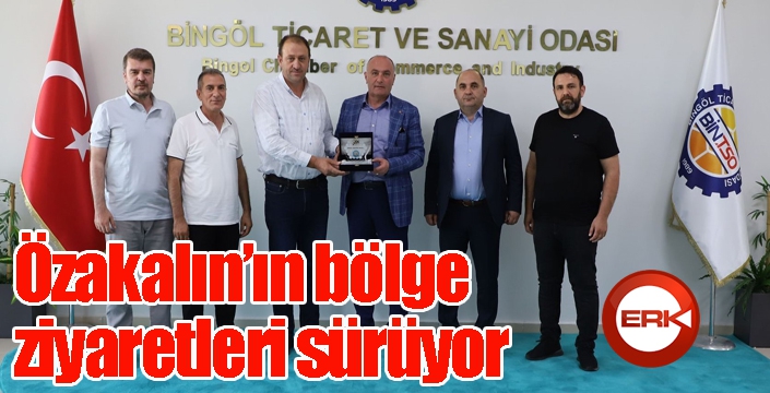 Özakalın’ın bölge ziyaretleri sürüyor