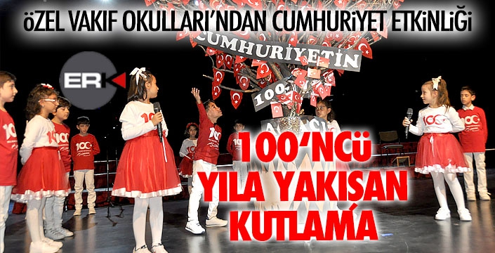 Özel Vakıf Okulları'ndan Cumhuriyet kutlaması...