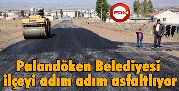 Palandöken Belediyesi ilçeyi adım adım asfaltlıyor