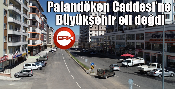 Palandöken Caddesi’ne Büyükşehir eli değdi