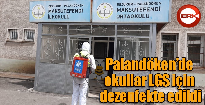 Palandöken’de okullar LGS için dezenfekte edildi