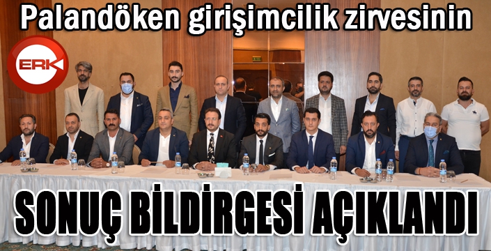 Palandöken girişimcilik zirvesinin sonuç bildirisi açıklandı