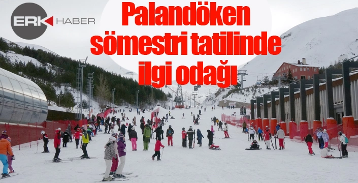 Palandöken sömestri tatilinde ilgi odağı