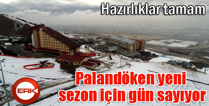 Palandöken yeni sezona gün sayıyor