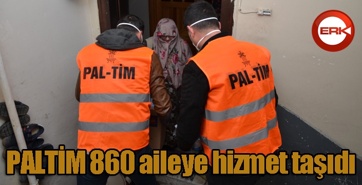 PALTİM 860 aileye hizmet taşıdı