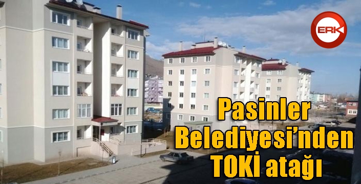 Pasinler Belediyesi’nden TOKİ atağı