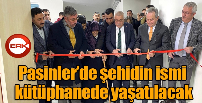 Pasinler’de şehidin ismi kütüphanede yaşatılacak