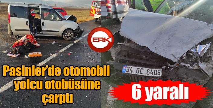 Pasinler’de trafik kazası: 6 yaralı