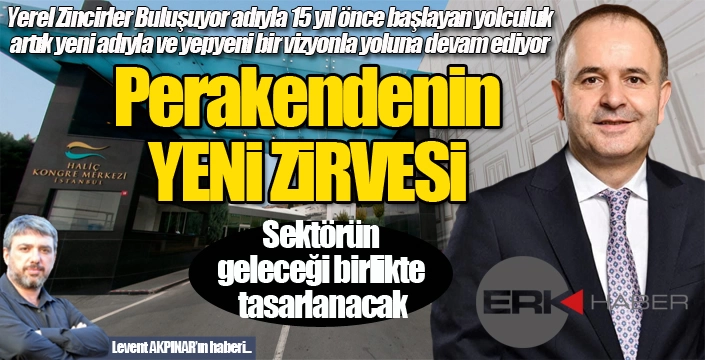Perakende sektörü yeni zirvesinde buluşacak...