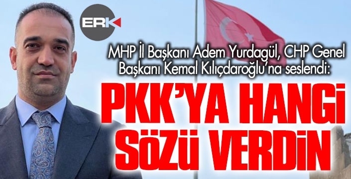 PKK’ya hangi sözleri verdin? 