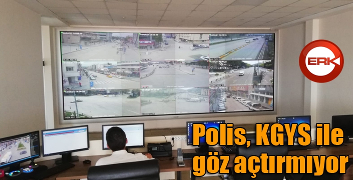 Polis, KGYS ile göz açtırmıyor