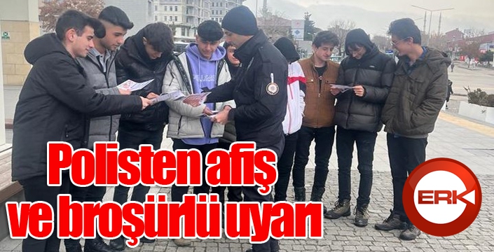 Polisten afiş ve broşürlü uyarı