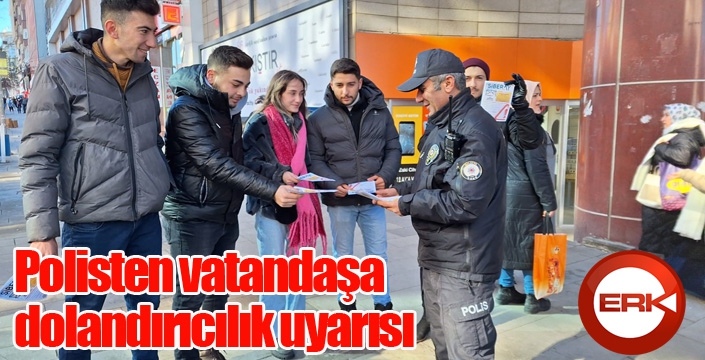 Polisten vatandaşa dolandırıcılık uyarısı