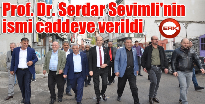 Prof. Dr. Serdar Sevimli'nin ismi caddeye verildi