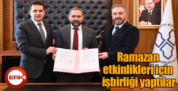 Ramazan etkinlikleri için işbirliği yaptılar