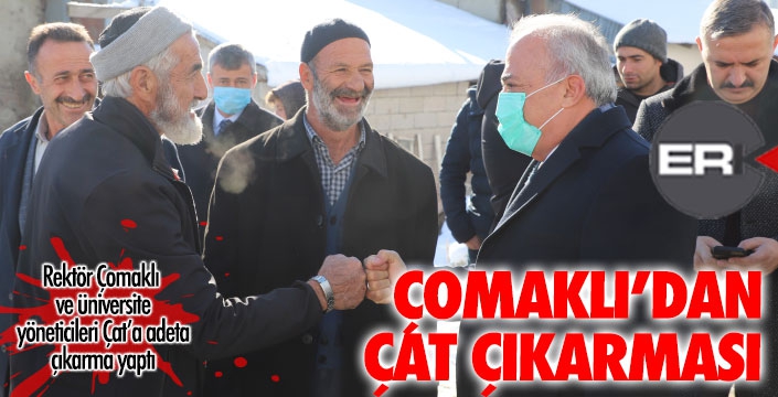 Rektör Çomaklı'dan Çat'a çıkarma... 