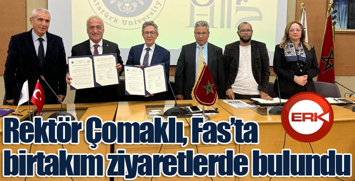 Rektör Çomaklı, Fas’ta birtakım ziyaretlerde bulundu