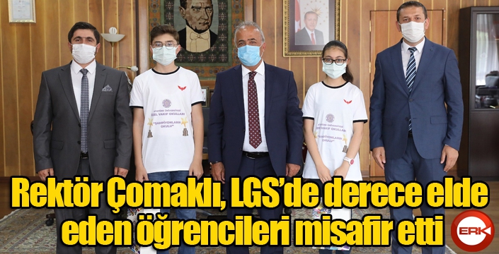 Rektör Çomaklı, LGS’de derece elde eden öğrencileri misafir etti