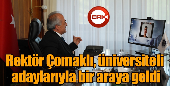 Rektör Çomaklı, üniversiteli adaylarıyla bir araya geldi