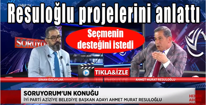 Resuloğlu projelerini anlattı